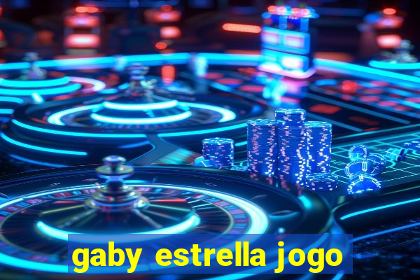 gaby estrella jogo